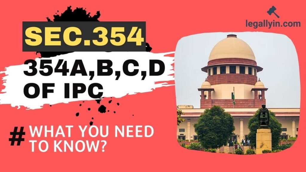 Section 354, 354 A, B, C, and D