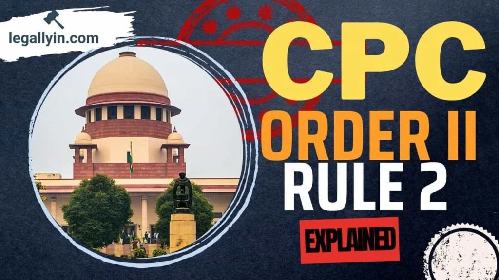 Order 2 Rule 2: The Code of Civil Procedure
