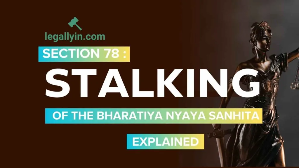 Brown-and-White-Clean-Lawyer-Business-Presentation-11-min-1024x576 Section 78 Stalking of the Bharatiya Nyaya Sanhita (BNS)