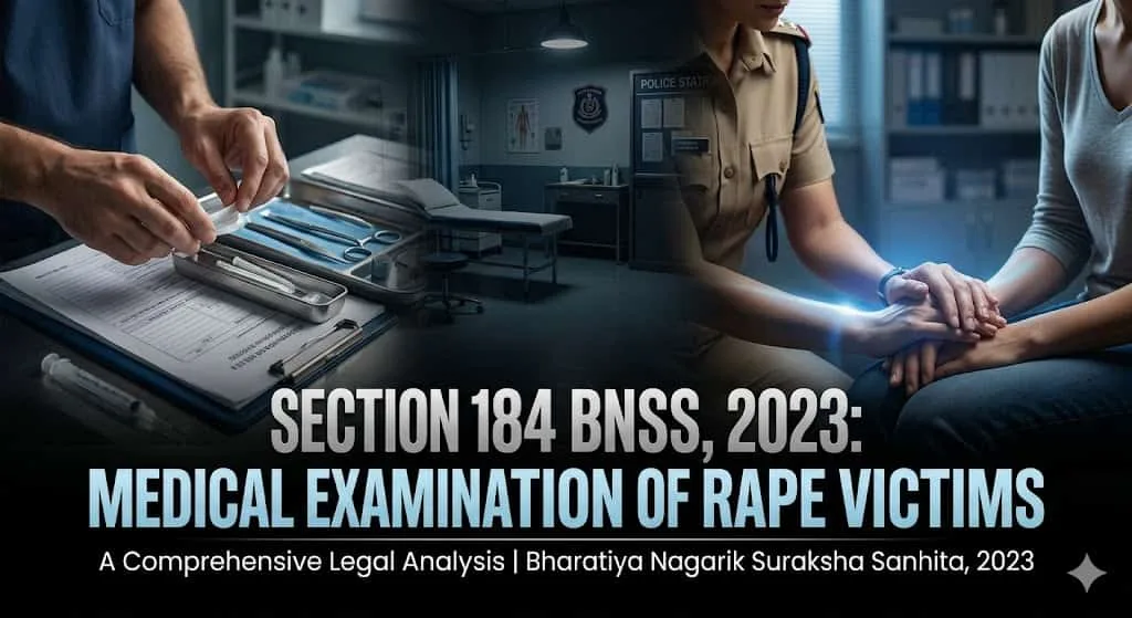 184-legal-1 SECTION 184 BNSS, 2023 Medical Examination of Rape Victims